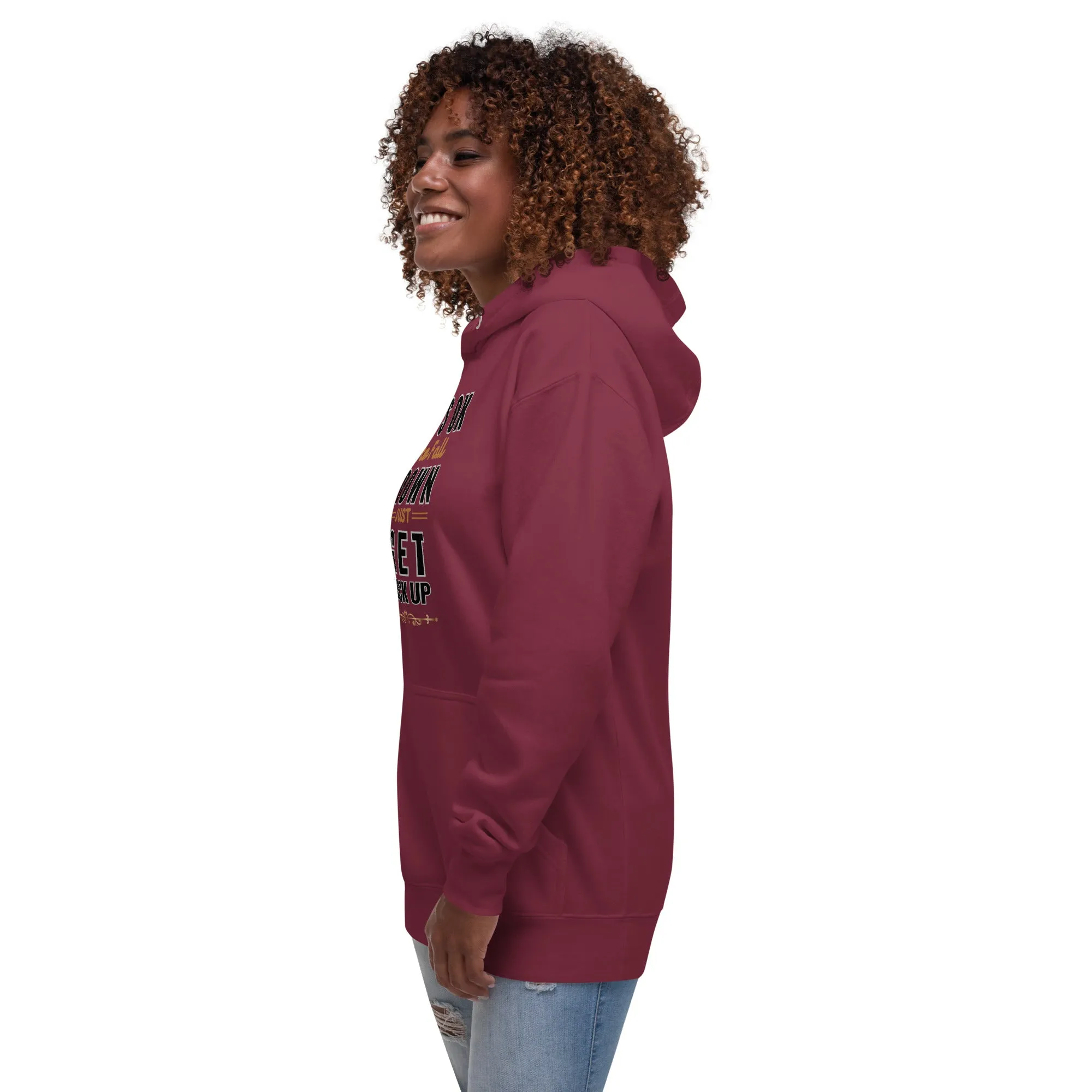 It Is Okay To Fall Down Just Get Back Up  Women's Hoodies