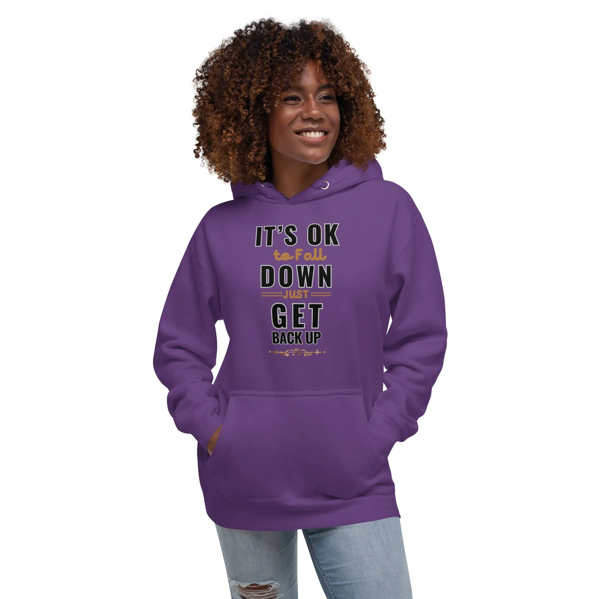 It Is Okay To Fall Down Just Get Back Up  Women's Hoodies