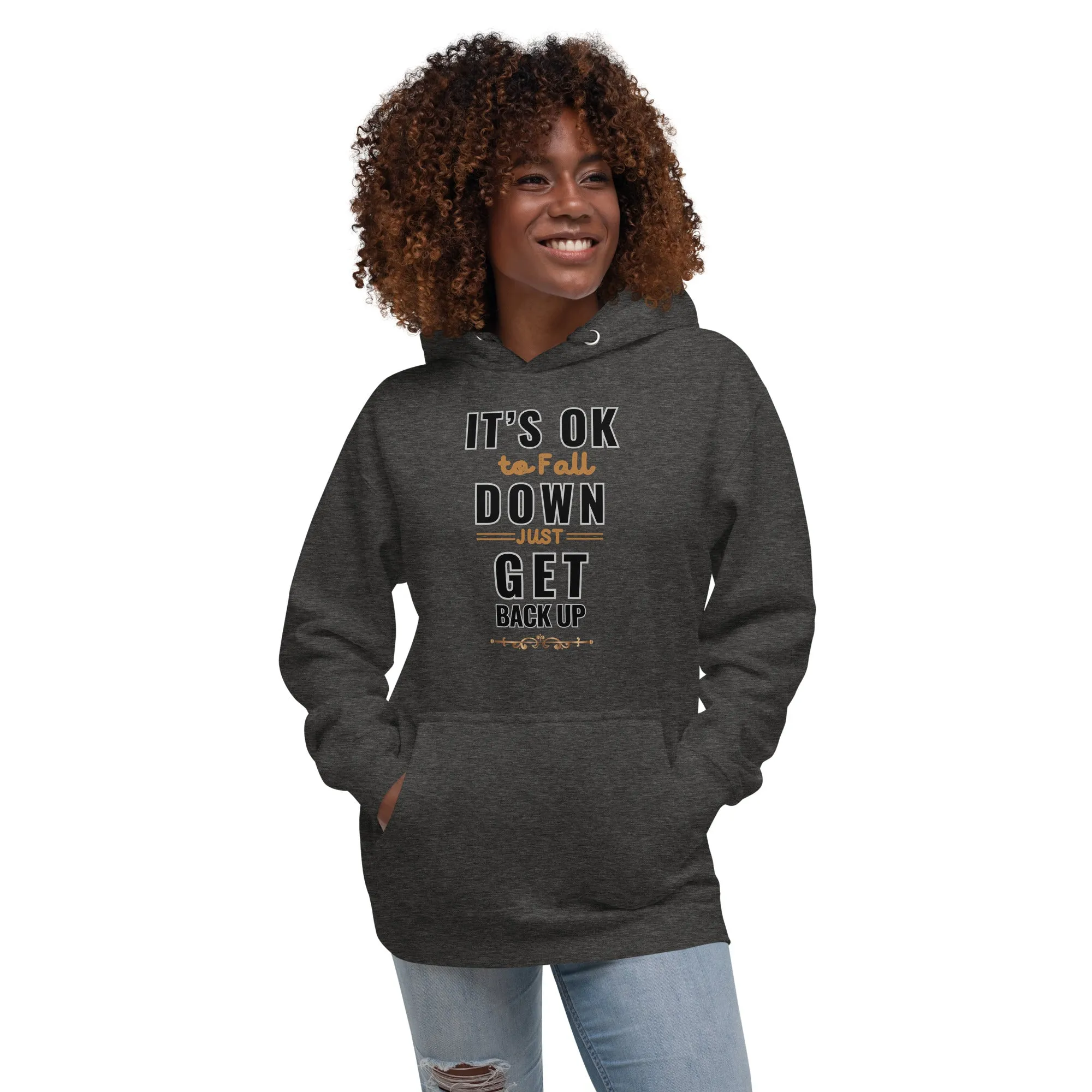 It Is Okay To Fall Down Just Get Back Up  Women's Hoodies