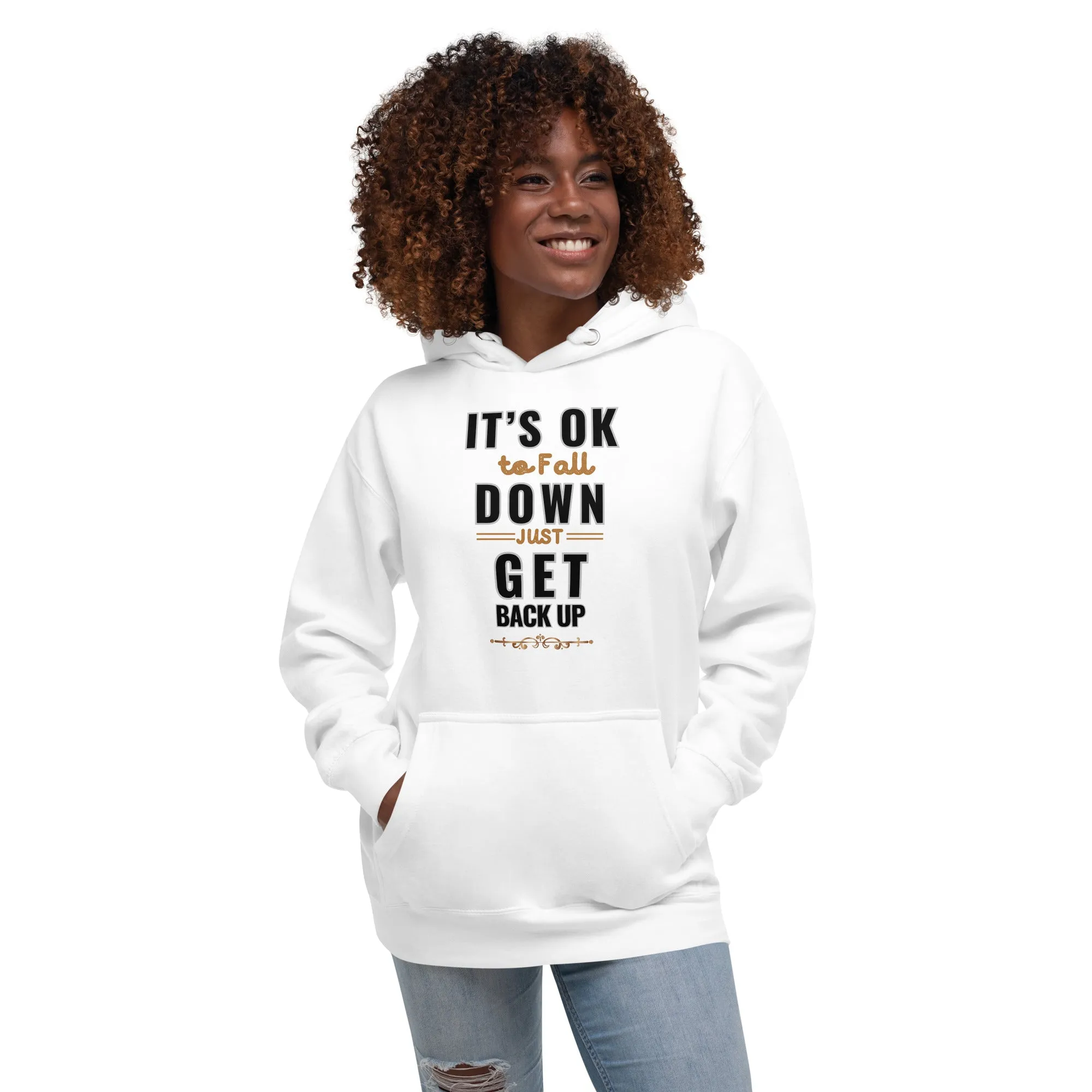 It Is Okay To Fall Down Just Get Back Up  Women's Hoodies