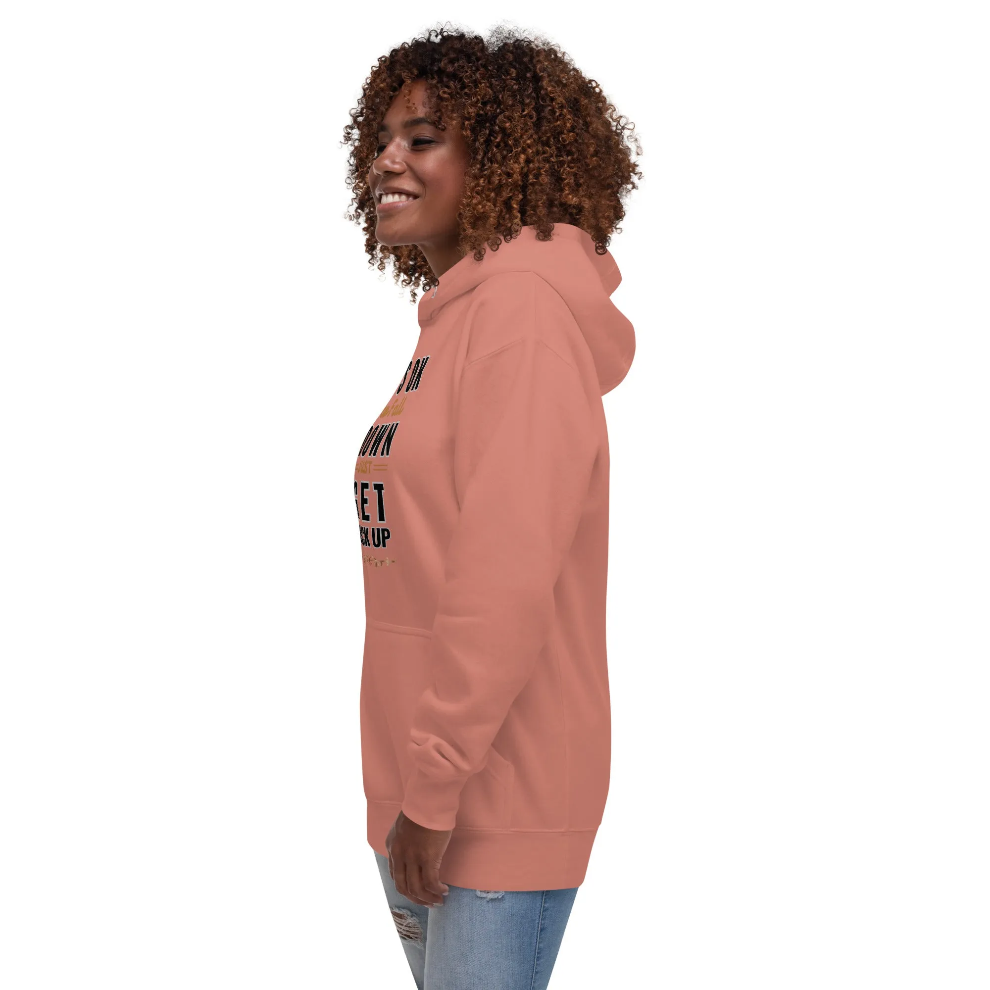 It Is Okay To Fall Down Just Get Back Up  Women's Hoodies