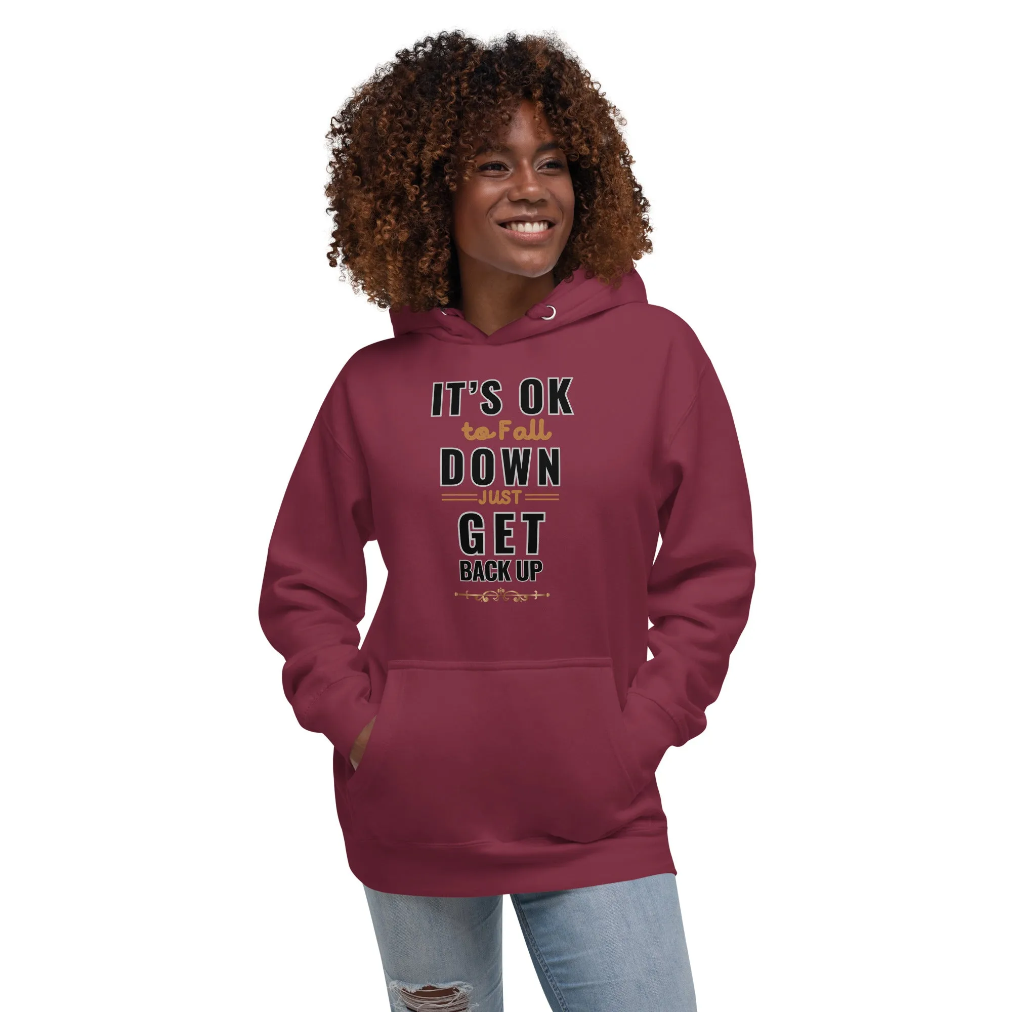 It Is Okay To Fall Down Just Get Back Up  Women's Hoodies