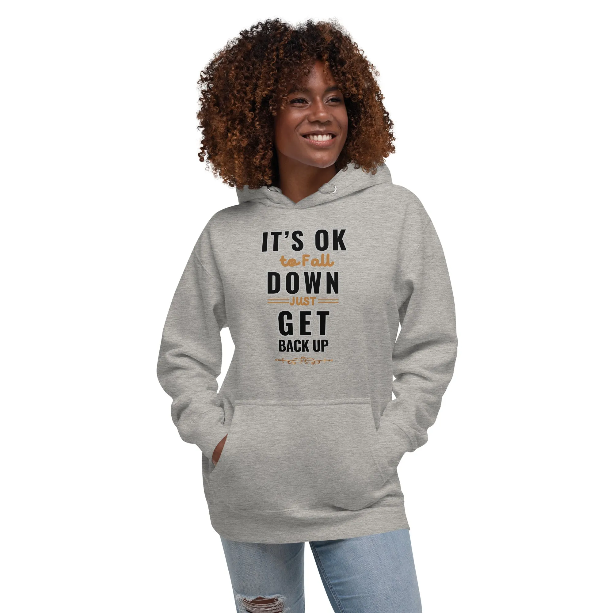 It Is Okay To Fall Down Just Get Back Up  Women's Hoodies