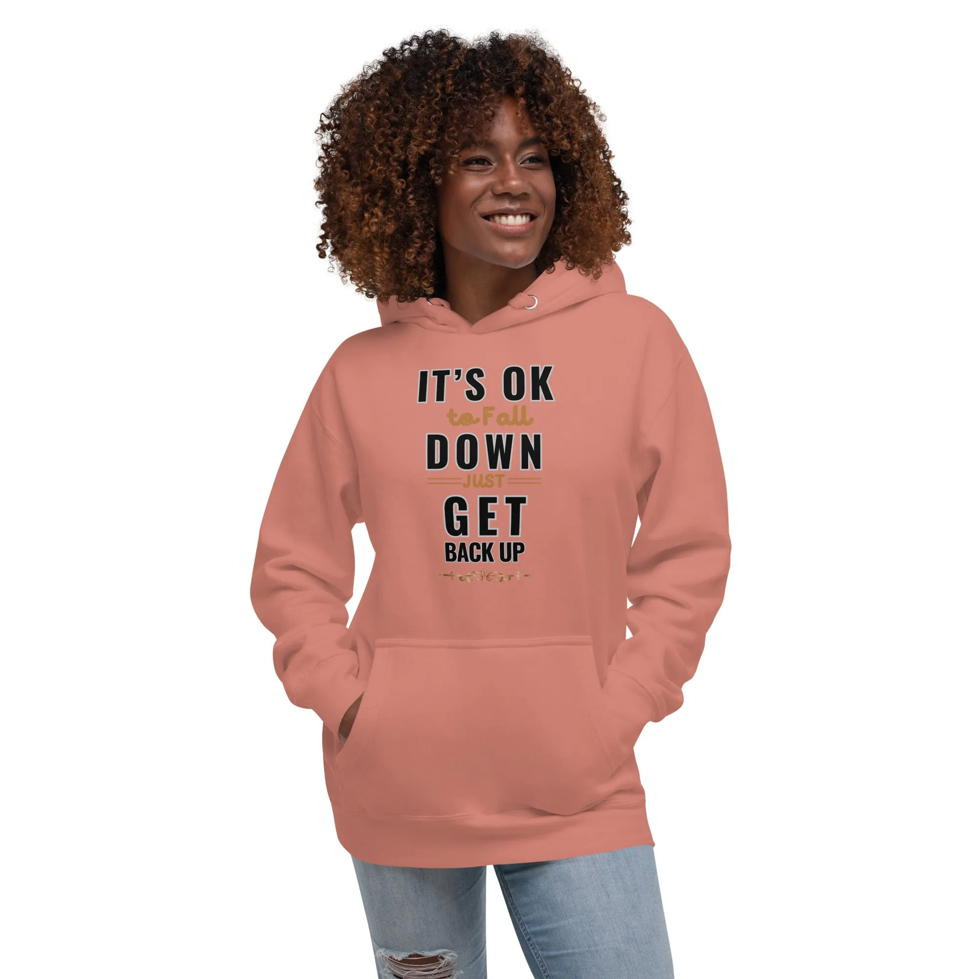 It Is Okay To Fall Down Just Get Back Up  Women's Hoodies