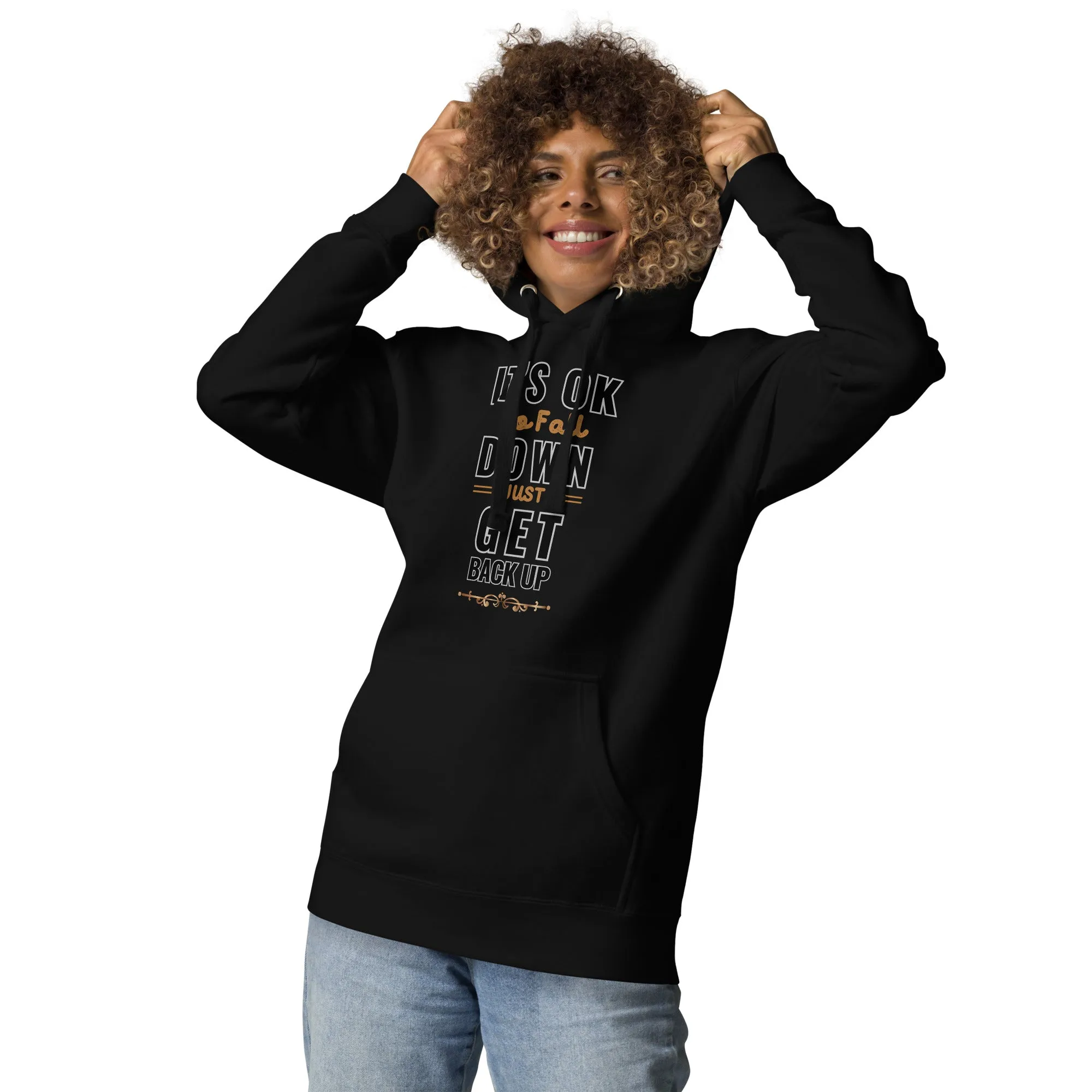 It Is Okay To Fall Down Just Get Back Up  Women's Hoodies