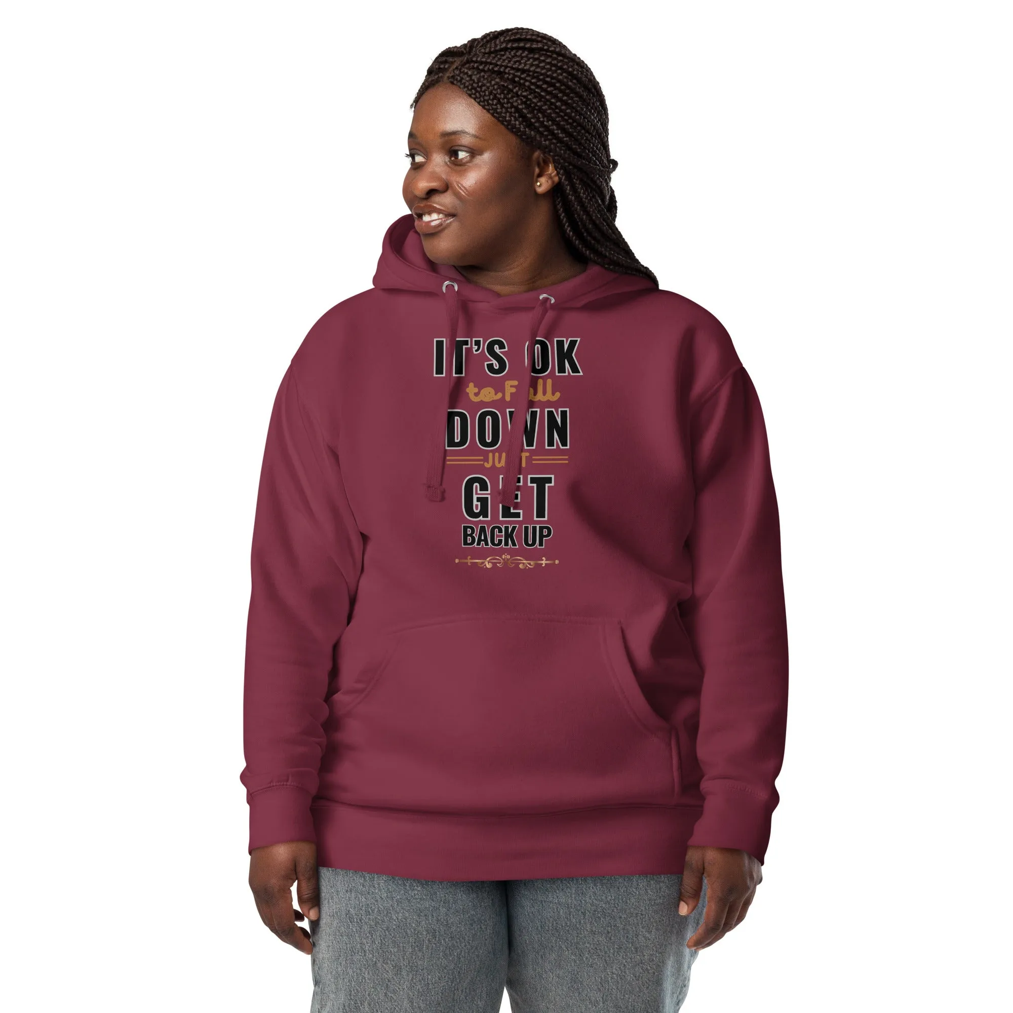 It Is Okay To Fall Down Just Get Back Up  Women's Hoodies