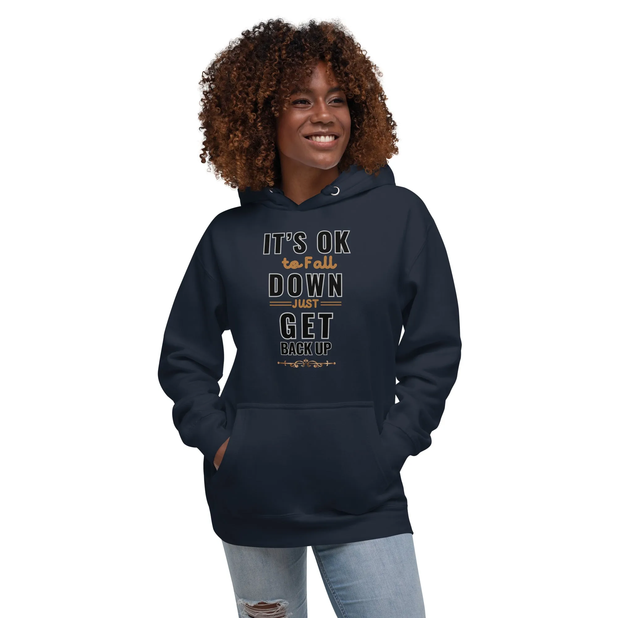 It Is Okay To Fall Down Just Get Back Up  Women's Hoodies